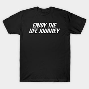 A Guide to Enjoying Your Life's Adventure T-Shirt